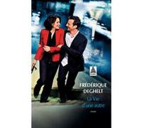 La Vie d'une autre - Frédérique Deghelt - Actes sud - Poche - Roman