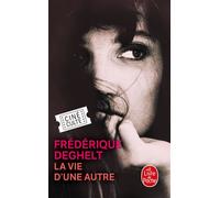 La Vie d'une autre - Frédérique Deghelt - Lgf - Poche - Roman