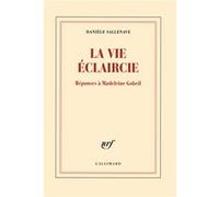 La vie éclaircie: Réponses à Madeleine Gobeil