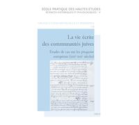 La vie écrite des communautés juives: Études de cas sur les pinqasim européens (XIIIe-XIXe siècles)