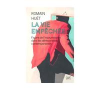 La vie empêchée - Romain Huët - Puf - broché - Essai