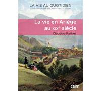 Claudine Pailhès – La vie en Ariège au XIXe siècle – Étude – Broché – Cairn
