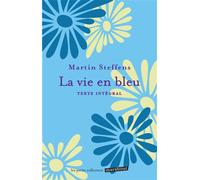 La vie en bleu - Martin Steffens - Marabout - Poche - Essai