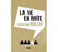 La Vie en boîte - Catherine Rollot - Raconter La Vie - broché - Essai