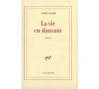 André Velter – La Vie en dansant – Poème – Broché