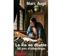 La vie en double Ethnologie, voyage, écriture - Marc Augé - Payot - broché - Essai
