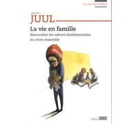 La Vie en famille - Renouveler les valeurs fondameNtales du vivre-ensemble