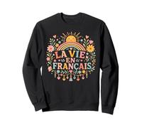 La Vie en Francais drôle Professeur de Langue française Sweatshirt