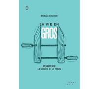 La Vie En Gros - Regard Sur La Société Et Le Poids