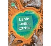 La vie en milieu extrême Juliette Ravaux (Auteur), Sébastien Duperron (Auteur)