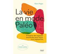 Clare Foges – La vie en mode paléo – S'inspirer des sagesses ancestrales – Broché