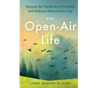 La vie en plein air : Découvrir l'art nordique du Friluftsliv et embrasser la nature au quotidien
