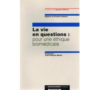 La vie en questions, pour une éthique biomédicale