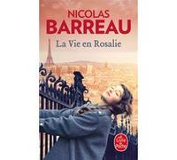 La Vie en Rosalie Nicolas Barreau (Auteur)