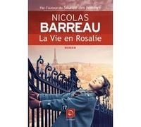 La Vie en Rosalie Nicolas Barreau (Auteur)