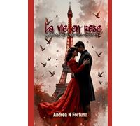 La vie en rose: guarda la vita con amore