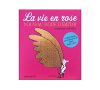 La Vie en rose - Nouveau mode d'emploi