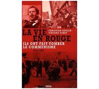 La Vie En Rouge (1944-1989) - Ils Ont Fait Tomber Le Communisme