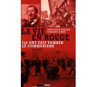 La Vie En Rouge (1944-1989) - Ils Ont Fait Tomber Le Communisme