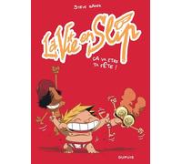 La vie en slip - Tome 2 - Ça va être ta fête !