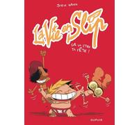 La vie en slip - Tome 2 - Ça va être ta fête ! - Steve Baker - Dupuis - cartonné - Bande dessinée