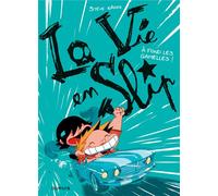 La vie en slip - Tome 3 - À fond les gamelles ! - Steve Baker - Dupuis - cartonné - Bande dessinée