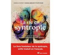 La vie en syntropie Philosophie et pratiques : les enseignements dErnst Götsch - Felipe Pasini - Terre Vivante - broché - Essai