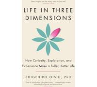 La vie en trois dimensions