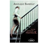 La Vie Enfuie De Martha K