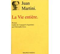 La Vie Entiere - Martini - Maurice Nadeau-Lettres Nouvelles - broché - Roman