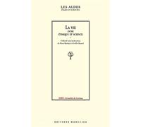 La vie entre éthique et science