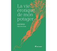La vie érotique de mon potager