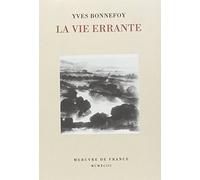 La Vie errante / Une Autre époque de l'écriture