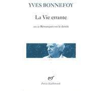 LA VIE ERRANTE / UNE AUTRE EPOQUE DE L'ECRITURE /REMARQUES SUR LE DESSIN