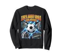 La Vie est à Propos des objectifs et Aide Les Joueurs de Football Sweatshirt