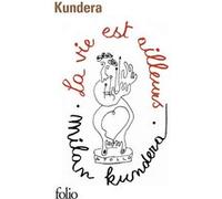 Milan Kundera – La vie est ailleurs – Roman – Gallimard – Poche