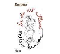 Milan Kundera – La vie est ailleurs – Roman – Gallimard – Poche