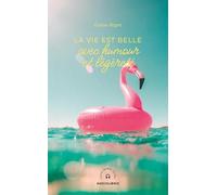 La vie est belle avec humour et legerete