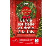 La vie est belle et drôle à la fois Edition en gros caractères - Clarisse Sabard - De La Loupe - broché - Roman