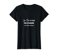 La Vie est Belle - La Vie est Belle - La Vida ES Hermosa T-Shirt