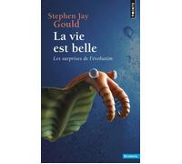 La Vie est belle Les surprises de l'évolution - Stephen Jay Gould - Points - Poche - Essai