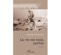 La vie est belle, parfois - Jean-Paul Procureur - L'harmattan - broché - Roman