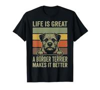 La Vie est Belle, Un Border Terrier en Fait Un Meilleur amou T-Shirt