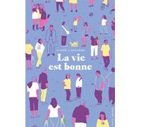 La vie est bonne