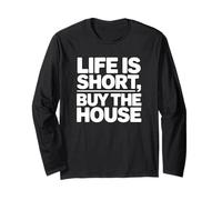 La Vie est Courte, Achetez la Maison - Funny Realtor Manche Longue