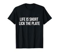 La Vie est Courte Lick The Plate Funny Foodie T-Shirt