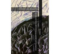 La vie est courte puis la mort est longue: Conte de réalité