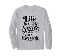 La Vie est Courte, souriez Tant Que Vous Avez Encore des Dents ondulées et Groovy Manche Longue