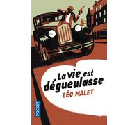 La vie est dégueulasse - Léo Malet - Pocket - Poche - Roman