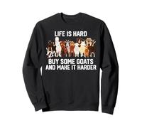 La Vie est Difficile à Acheter des chèvres et à Rendre Les Sweatshirt
